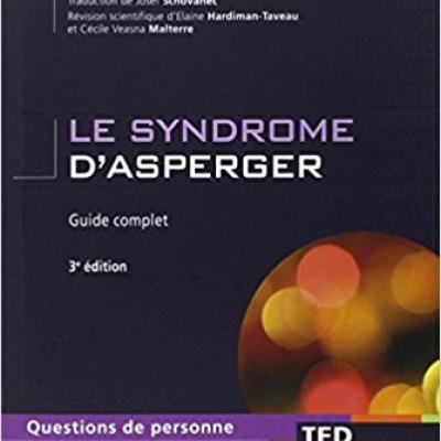 Le syndrome d asperger guide complet 2010