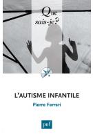 Que sais je l autisme infantile